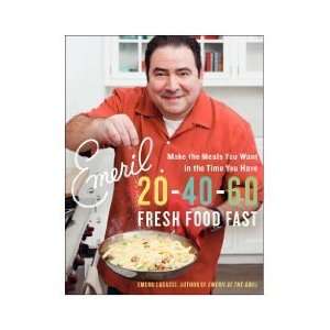  Emeril 20 40 60 Fresh Food Fast (Paperback) Emeril Lagasse 