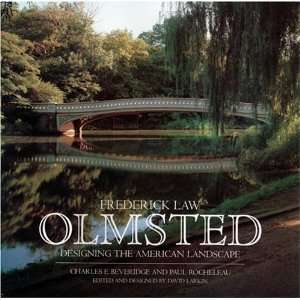  Frederick Law Olmsted Designing the American Landscape 