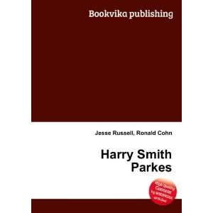  Harry Smith Parkes Ronald Cohn Jesse Russell Books