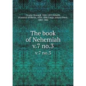  The book of Nehemiah. v.7 no.3 Howard, 1826 1891,Schultz 
