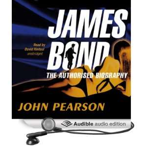 James Bond The Authorised Biography [Unabridged] [Audible Audio 