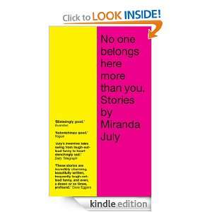   One Belongs Here More Than You Miranda July  Kindle Store