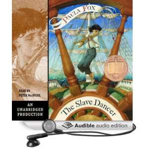   Slave Dancer (Audible Audio Edition) Paula Fox, Peter MacNicol Books