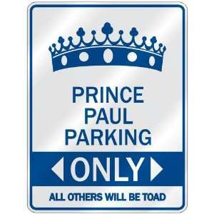 PRINCE PAUL PARKING ONLY  PARKING SIGN NAME
