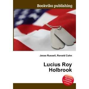  Lucius Roy Holbrook Ronald Cohn Jesse Russell Books