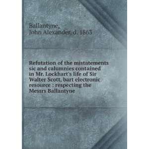   the Messrs Ballantyne John Alexander, d. 1863 Ballantyne Books