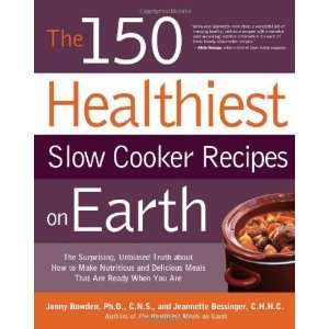 The 150 Healthiest Slow Cooker Recipes on Earth The 