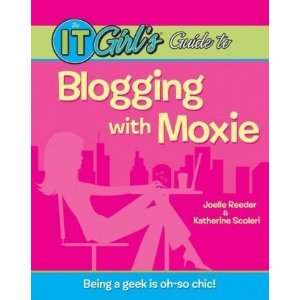  The IT Girls Guide to Blogging with Moxie Author 
