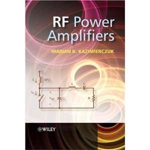  RF Power Amplifiers [Hardcover] Marian K. Kazimierczuk 