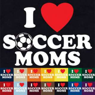LOVE SOCCER MOMS T SHIRT FOOTBALL BASEBALL MOTHER MOM  