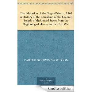   Slavery to the Civil War Carter Godwin Woodson  Kindle